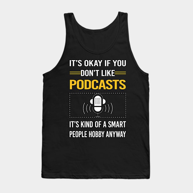 Funny Smart People Podcasts Podcast Tank Top by Happy Life